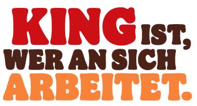 Bild King ist wer ans sich arbeitet